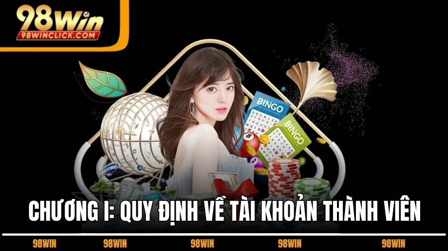 Chương I: Quy Định Về Tài Khoản Thành Viên