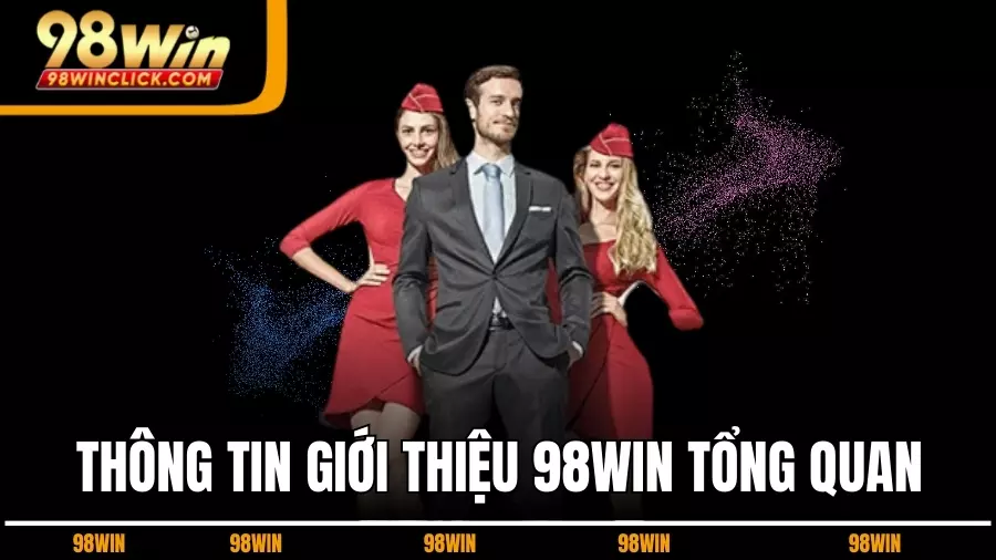 gioi-thieu-98win-tong-quan