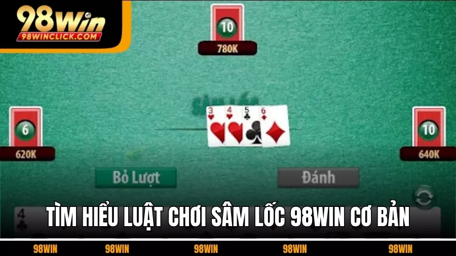 Tìm Hiểu Luật Chơi Sâm Lốc 98WIN Cơ Bản