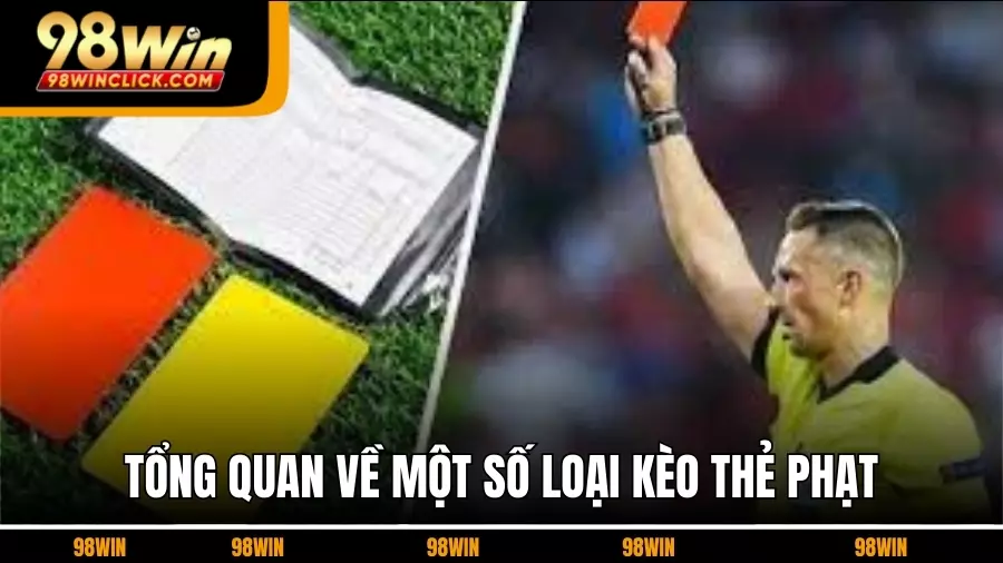 Tổng Quan Về Một Số Loại Kèo Thẻ Thạt