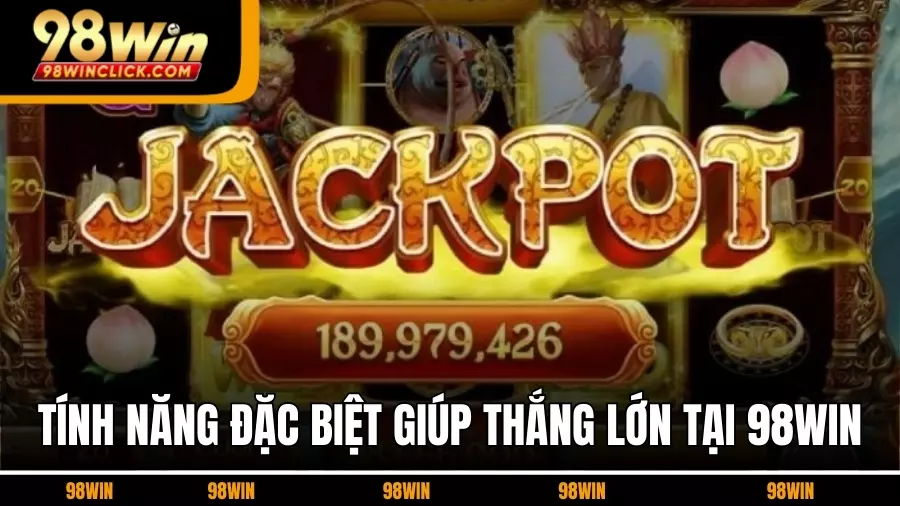 Giải Mã Các Tính Năng Đặc Biệt Giúp Thắng Lớn