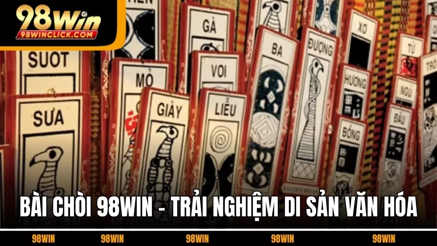 Bài Chòi 98WIN - Trải Nghiệm Di Sản Văn Hóa Trong Tầm Tay